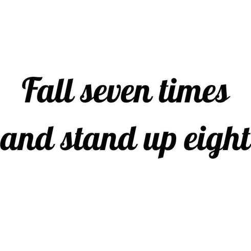 Fall seven times and stand up eight Ink-Ok