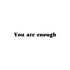 Временное тату You are enough Ink-Ok